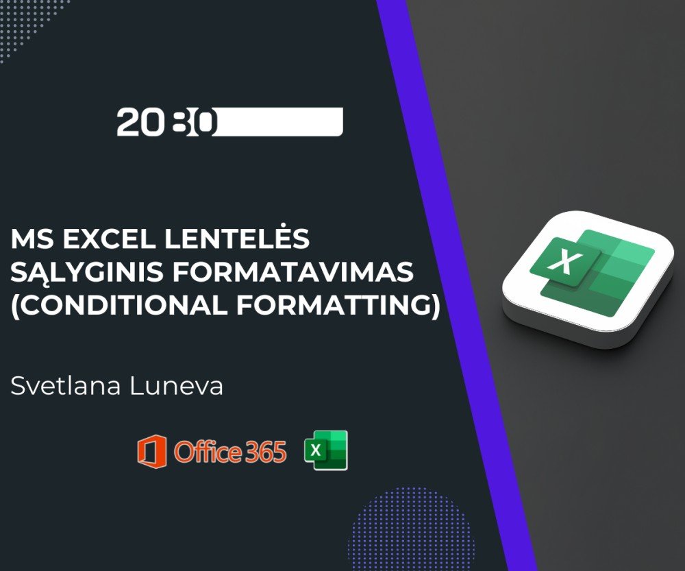 MS Excel lentelės sąlyginis formatavimas (Conditional formatting)